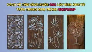 CÁCH VẼ TẤM VÁCH NGĂN CNC TRONG SKETCHUP