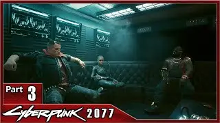 Cyberpunk 2077, Part 3 / The Heist