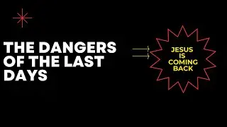 The Classroom: The Dangers of The Last Days