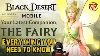 📜The Fairy【Everything you need to Know - Guide】+🎁(Giveaway) Black Desert Mobile