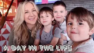A DAY IN THE LIFE WITH MY BOYS