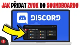 Jak přidat ZVUK do SOUNDBOARDU na DISCORDU | Návod | Počitač