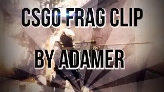 ►[HD 1080p]~Short CSGO Frag Clip◄