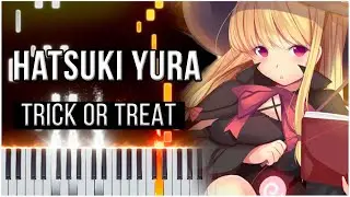 TRICK or TREAT (Hatsuki Yura) 【 PIANO TUTORIAL 】