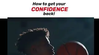 CONFIDENCE: How to get it back!