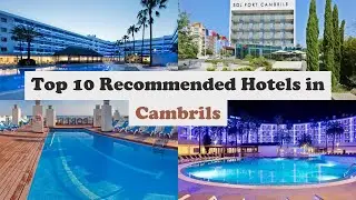 Top 10 Recommended Hotels In Cambrils | Top 10 Best 4 Star Hotels In Cambrils