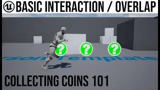 UE4 Basic Interaction / Overlap 101 / Collecting coins