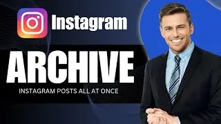 How To Archive Instagram Posts All At Once