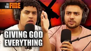 How To Go All In With God - IN THE FIRE EP.35