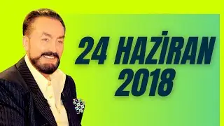 Adnan Oktar ile Sohbet Programı 24 Haziran 2018