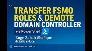 Transfer FSMO Roles & Demote Domain Controller via PowerShell | Windows Server 2022 (Step-by-Step)