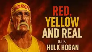 Red, Yellow And Real 🎵 A Tribute Song to Hulk Hogan. R.I.P BROTHER!