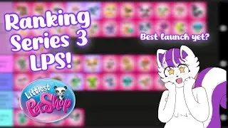 Ranking SERIES 3 Gen 7 LPS!