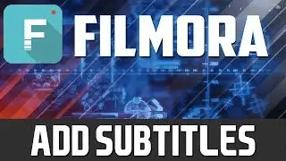 How to Add Subtitles to Videos Using Filmora - Tutorial #22