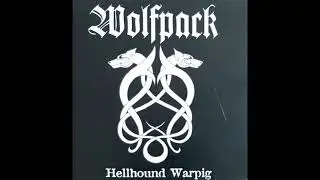 Wolfpack - Hellhound Warpig (full EP)