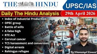 The Hindu Analysis | 29th April 2026 | The Hindu Newspaper Today | Current Affairs for UPSC