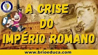História: A Crise do IMPÉRIO ROMANO |Ensino Fundamental|