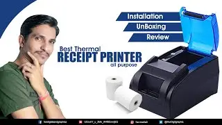 Best Receipt Printer | Thermal Printer Unboxing, Review & Installation Process