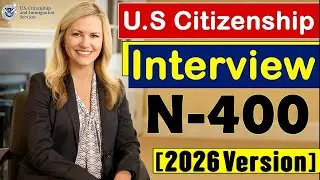 |N-400| US Citizenship Interview 2025/2026 [2008 Version] U.S Naturalization Interview!!