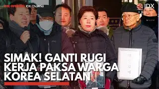 Simak! Ganti Rugi Kerja Paksa Warga Korea Selatan | IDX CHANNEL