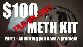 $100 Pumpless Meth Injection - Part 1