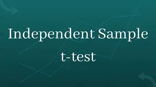Independent Sample t-test with SPSS