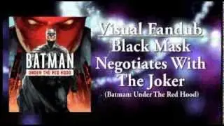 BLACK MASK NEGOTIATES WITH THE JOKER (Batman: Under The Red Hood)