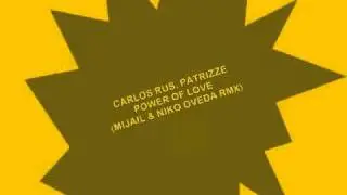 Carlos Rus Ft. Patrizze - The Power Of Love (Mijail & Niko Oveda Remix)