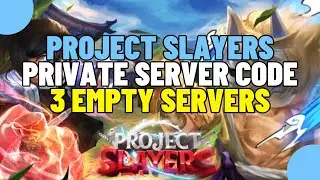 Project Slayers Private Server Code - Project Slayers Free Private Server Code - Working 2023