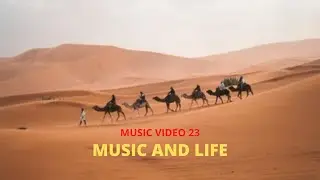 MUSIC AND LIFE Music video 23