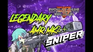 SAO: Fatal Bullet How to get LEGENDARY AmR Tiamat MK2! *STRONGER SNIPER*