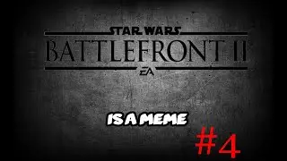 Starwars Battlefront is a meme #4