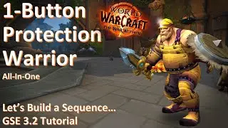 Lets Build a Protection Warrior - Anyone can do this!!! GSE 3.2 Tutorial