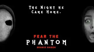 Fear The Phantom