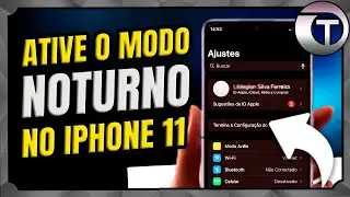 COMO ATIVAR O MODO NOTURNO NO IPHONE 11 EM 1 MINUTO - TUTORIAL!