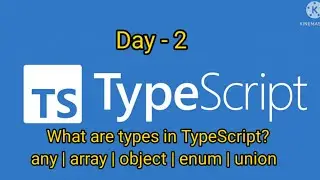 TypeScript | Day-2 | What are Types in TypeScript? | any | enum | array | object | union