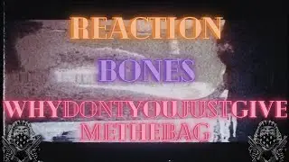 *REACTION* First Time WATCHING Bones - WhyDontYouJustGiveMeTheBag (Music Video)