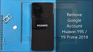 Huawei Y9s/Y9 Prime 2019 Remove Google Account  (STK-L21 Bypass FRP )