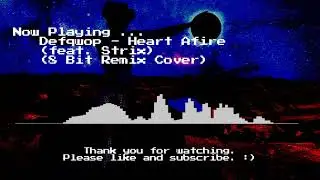 Defqwop - Heart Afire (feat. Strix) (8 Bit Remix Cover)