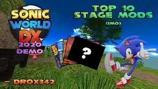 Top 10 Stage Mods - Sonic World DX (2020 Demo)