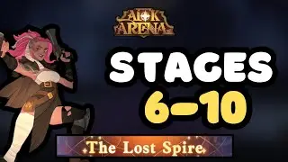 AFK ARENA - THE LOST SPIRE STAGES 6-10