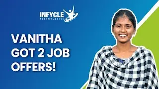 Our Student Vanitha Got 2 Job Offers | Infycle Technologies Review