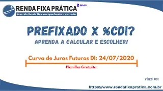 Prefixado ou %CDI? Curva de Juros Futuro DI B3 - 24/07/2020 - Vídeo 01