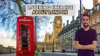 Listening exercises: Tourist attractions in London. (Questions at the end)