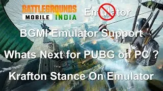 BGMI Emulator Support New Update | Krafton Stance On Emulator Version | 2022 | PUBG PC Going F2P