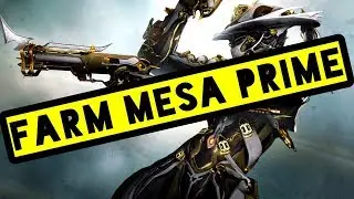 How to Get Mesa Prime | Warframe Relic Farming Guide