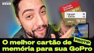 GoPro: Qual o Melhor Cartão de Memória para GoPro