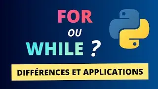 Les boucles for et while en Python : laquelle utiliser ? Différences et  applications