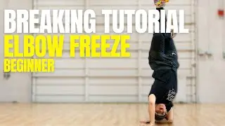 How To Break for Beginners | Elbow Freeze | Breaking Tutorial with Bgirl Bonita