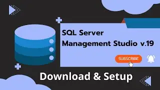 SQL Server Management Studio v19 (SSMS) Download & Installation